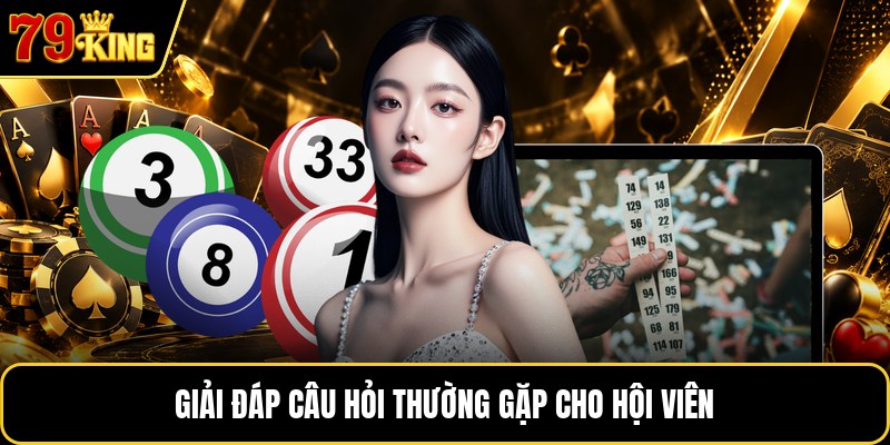 Giải đáp câu hỏi thường gặp cho hội viên