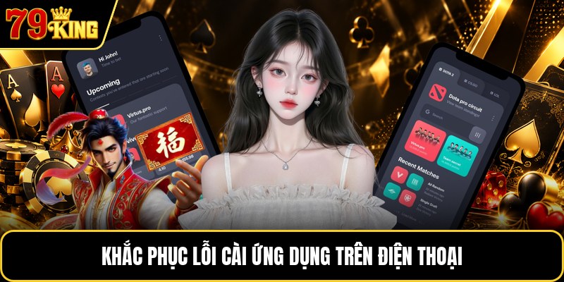 Khắc phục lỗi cài ứng dụng trên điện thoại