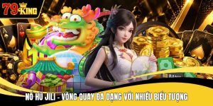 Nổ Hũ Jili - Vòng Quay Đa Dạng Với Nhiều Biểu Tượng