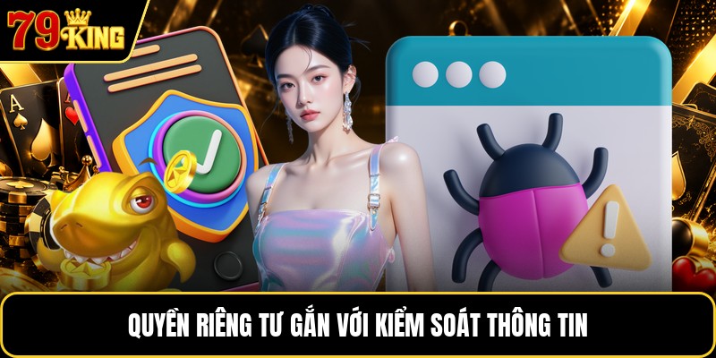 Quyền riêng tư gắn với kiểm soát thông tin